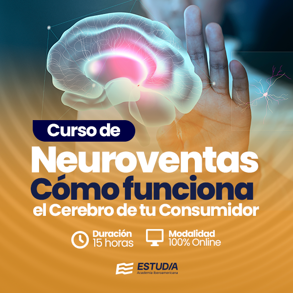 Curso de Neuroventas: Cómo funciona el Cerebro de tu Consumidor